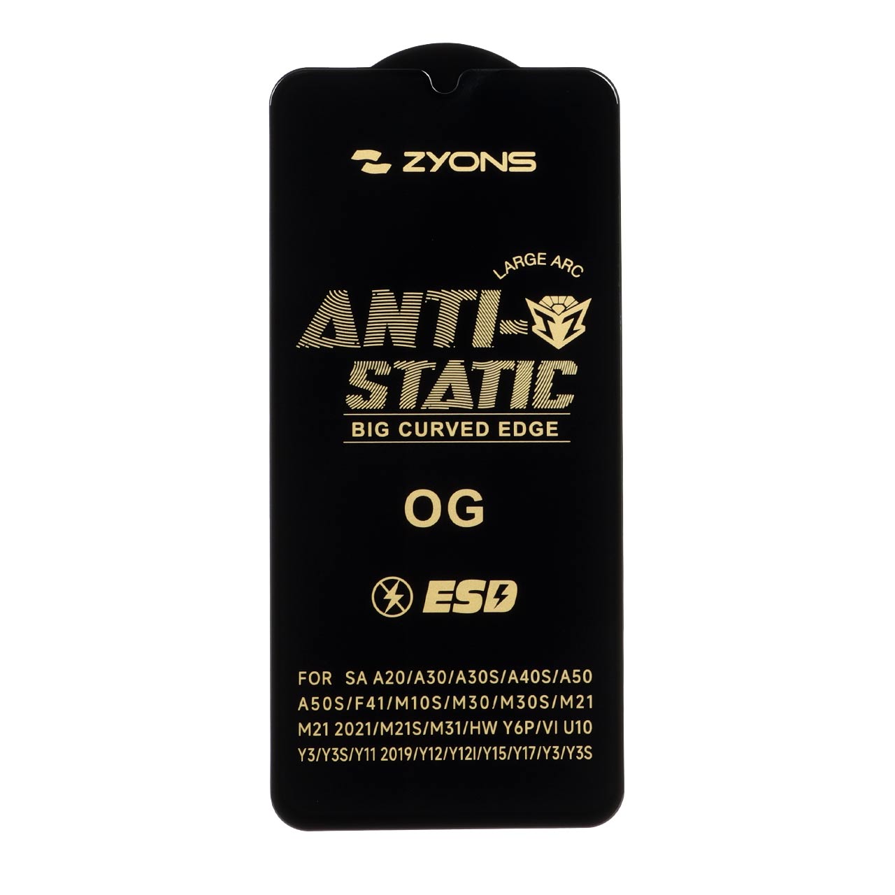 محافظ صفحه نمایش شیشه ای Full Cover ESD Anti Static - Zyons OG مدل Samsung Galaxy A20 / A30 / A30S / A50 / A50S / M10S / M21 / M21S / M30 / M30S / M31 / Redmi Note 7 / Note 7 pro / Note 7s / Honor 9a / Y6p